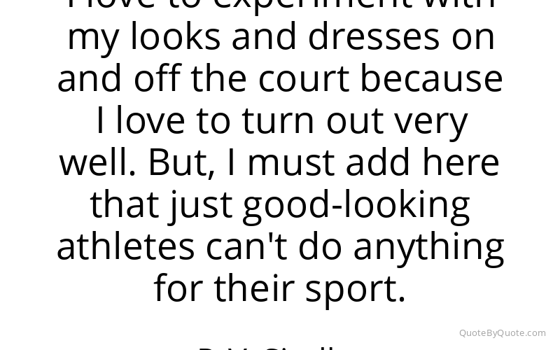 Preview image for this quote by P. V. Sindhu