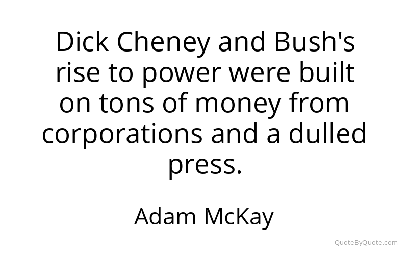 Preview image for this quote by Adam McKay