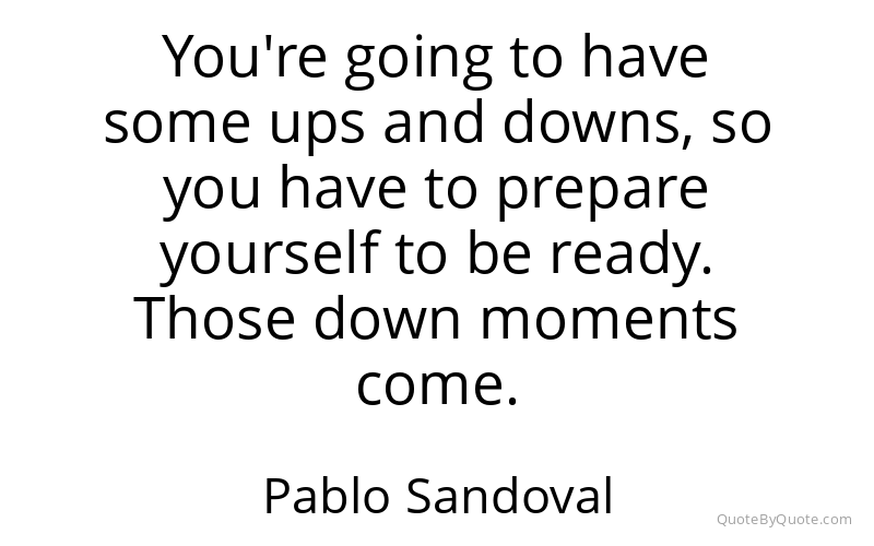 Preview image for this quote by Pablo Sandoval