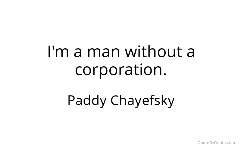 Preview image for this quote by Paddy Chayefsky