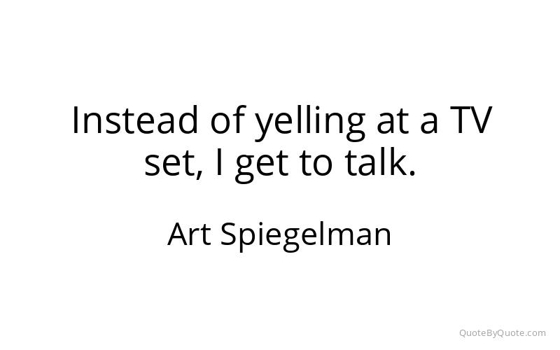 Preview image for this quote by Art Spiegelman