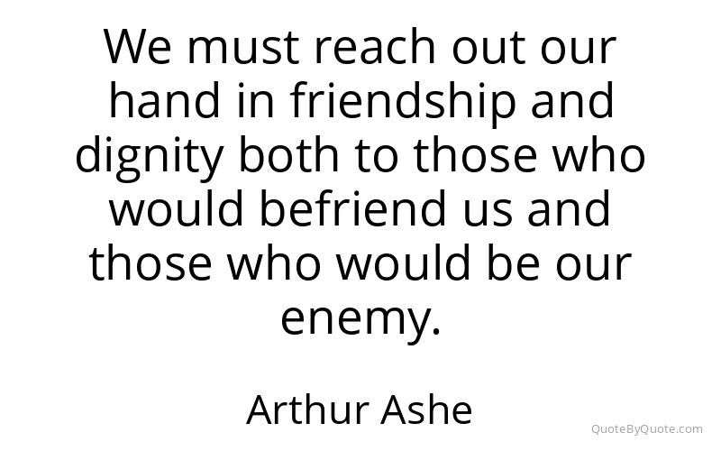 Preview image for this quote by Arthur Ashe