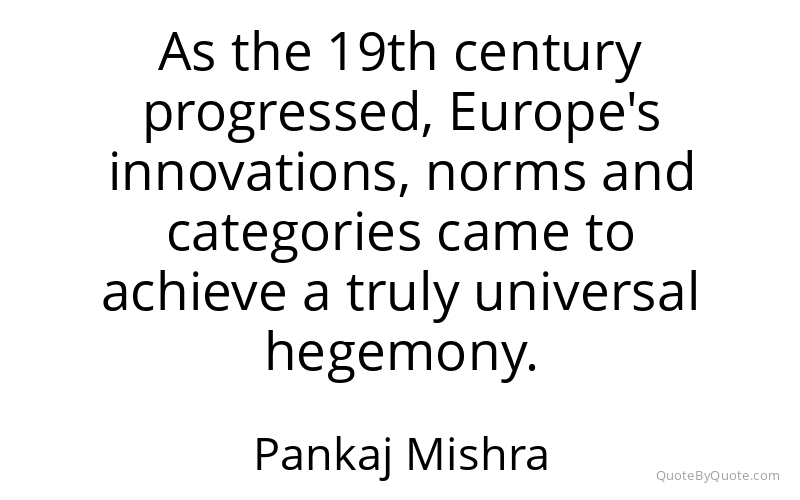 Preview image for this quote by Pankaj Mishra