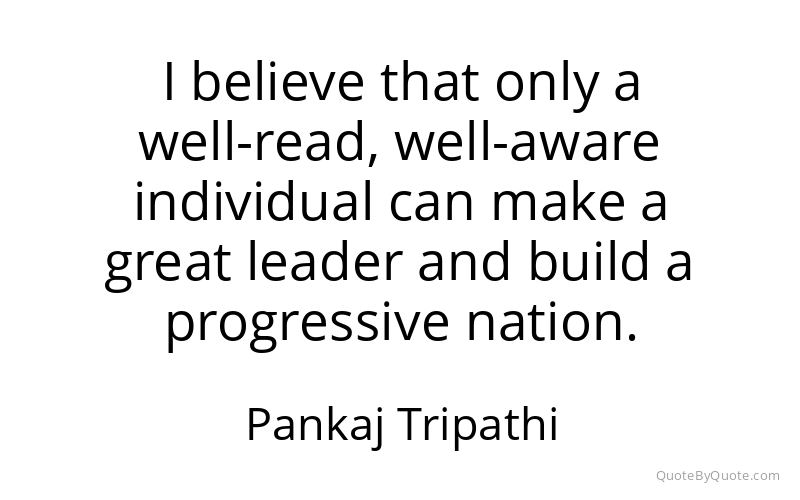 Preview image for this quote by Pankaj Tripathi