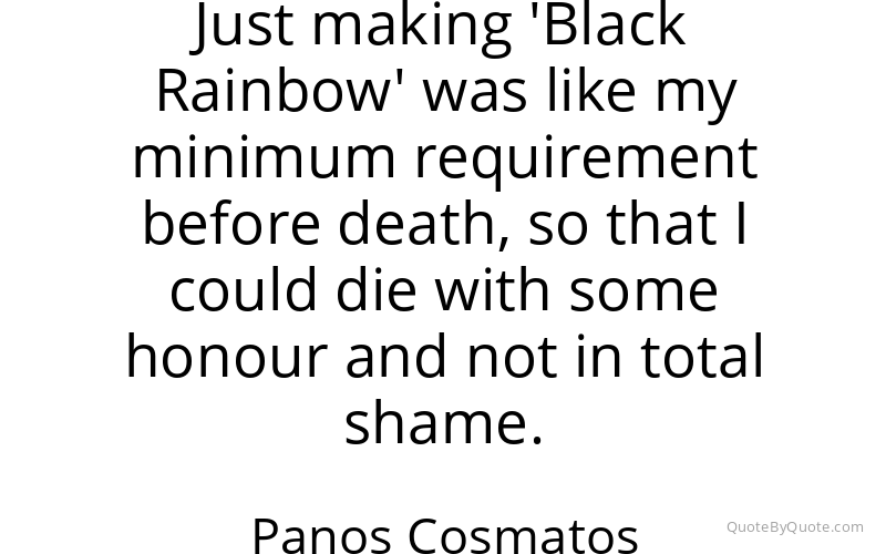 Preview image for this quote by Panos Cosmatos