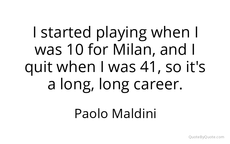 Preview image for this quote by Paolo Maldini