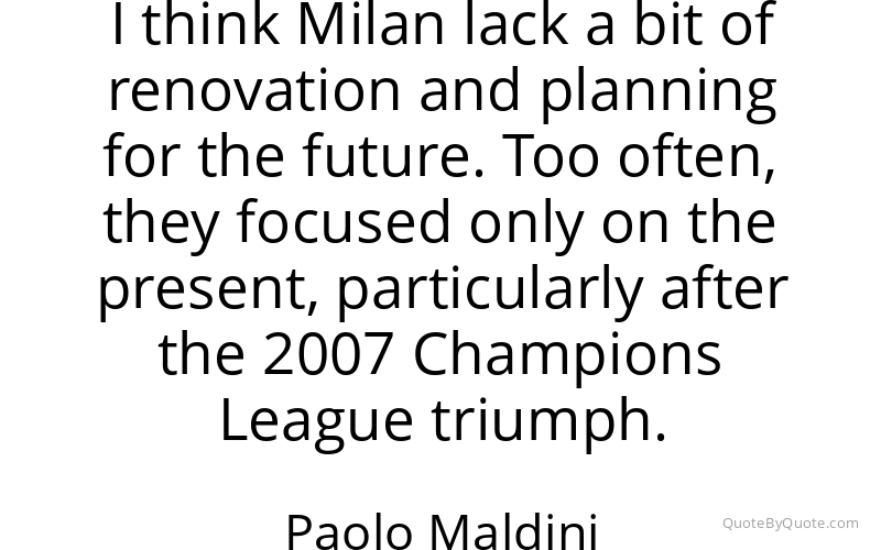 Preview image for this quote by Paolo Maldini