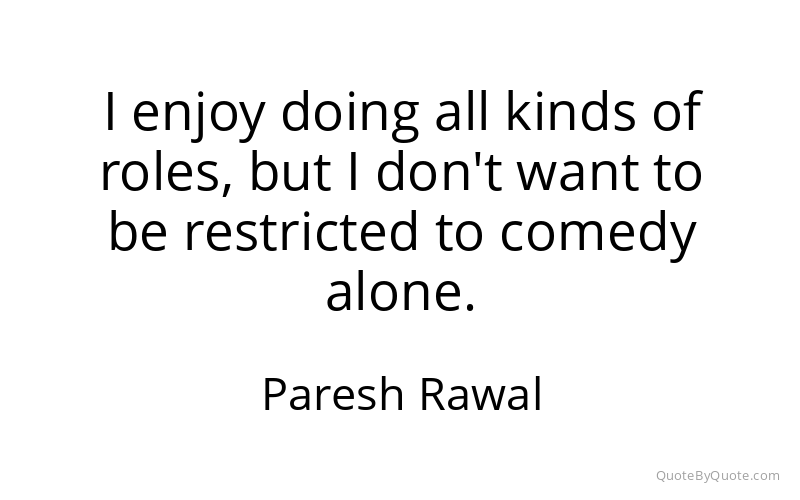Preview image for this quote by Paresh Rawal