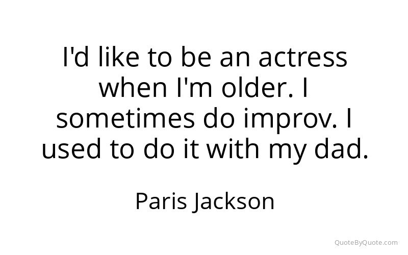 Preview image for this quote by Paris Jackson