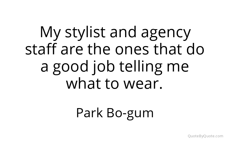 Preview image for this quote by Park Bo-gum