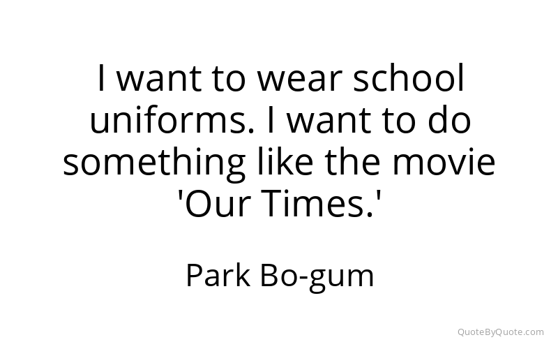 Preview image for this quote by Park Bo-gum