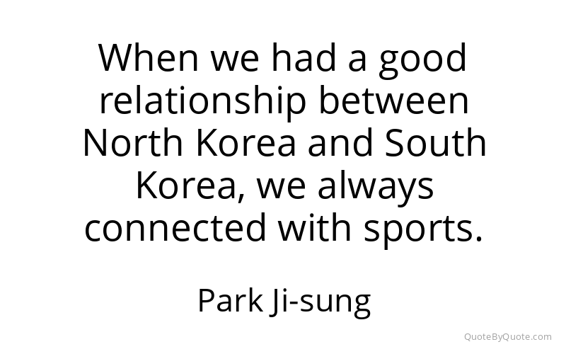 Preview image for this quote by Park Ji-sung