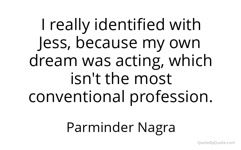 Preview image for this quote by Parminder Nagra