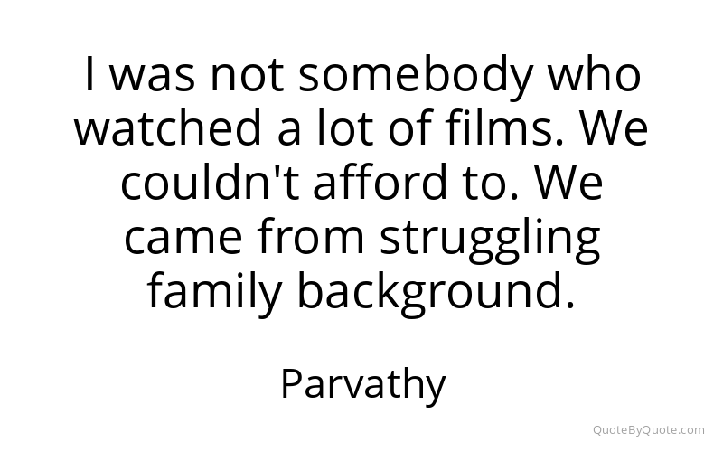 Preview image for this quote by Parvathy