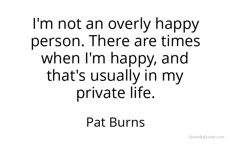 Preview image for this quote by Pat Burns