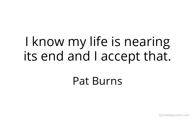Preview image for this quote by Pat Burns
