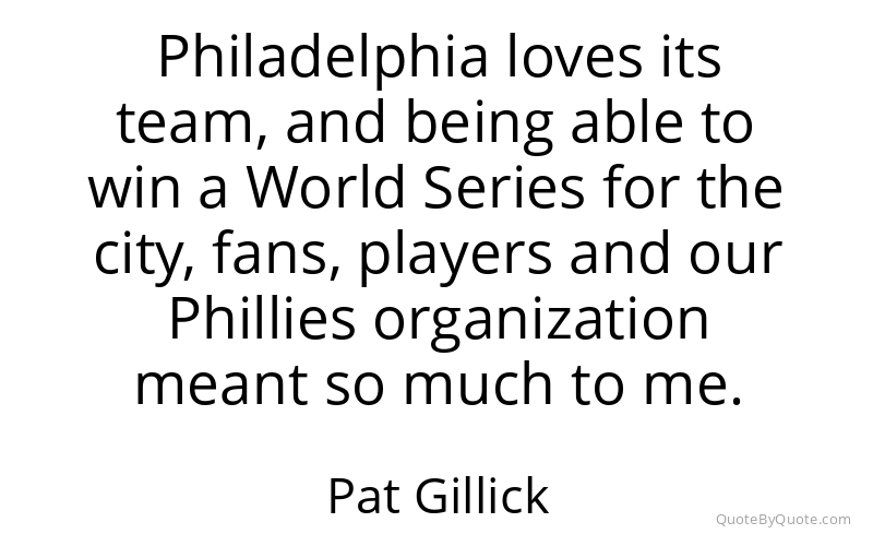 Preview image for this quote by Pat Gillick