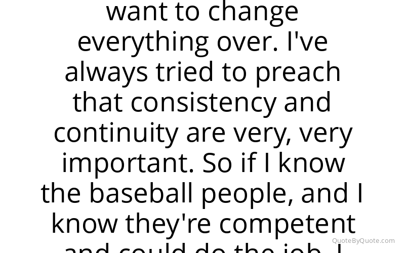 Preview image for this quote by Pat Gillick