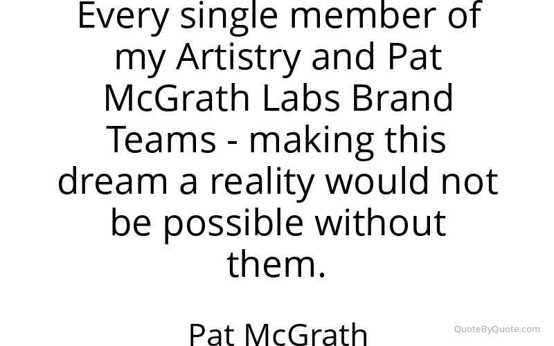 Preview image for this quote by Pat McGrath