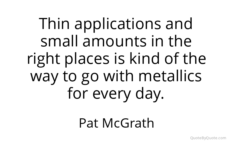 Preview image for this quote by Pat McGrath