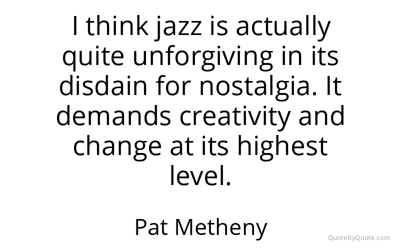 Preview image for this quote by Pat Metheny