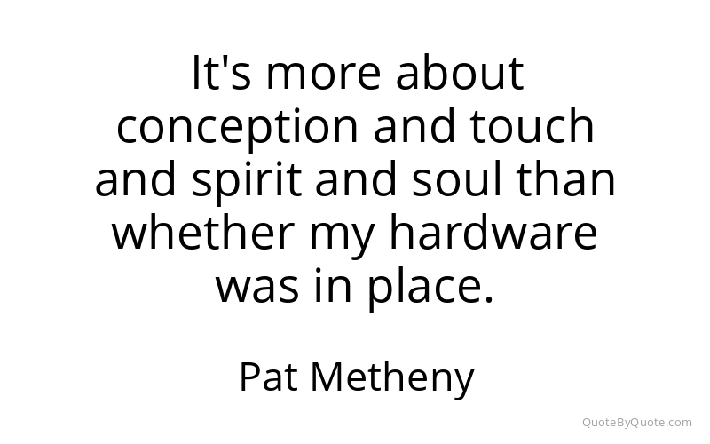 Preview image for this quote by Pat Metheny