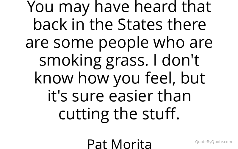 Preview image for this quote by Pat Morita