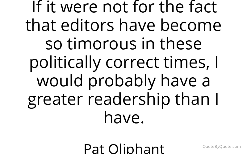 Preview image for this quote by Pat Oliphant