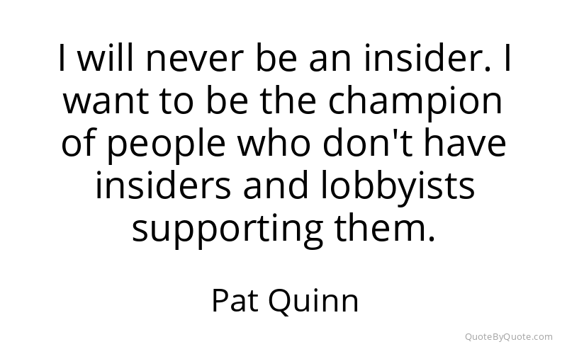 Preview image for this quote by Pat Quinn