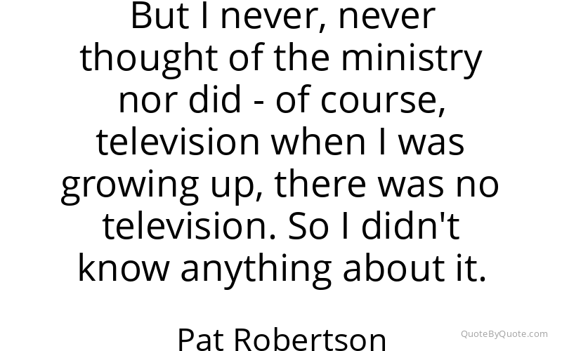 Preview image for this quote by Pat Robertson