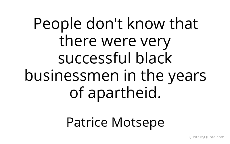 Preview image for this quote by Patrice Motsepe