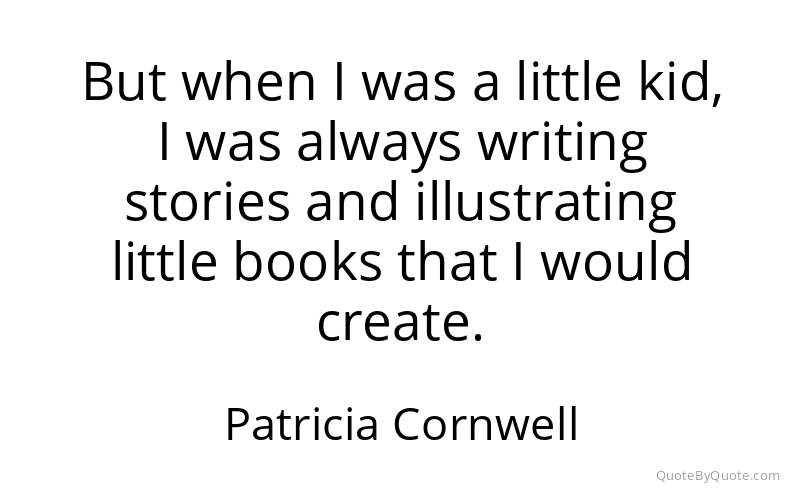 Preview image for this quote by Patricia Cornwell