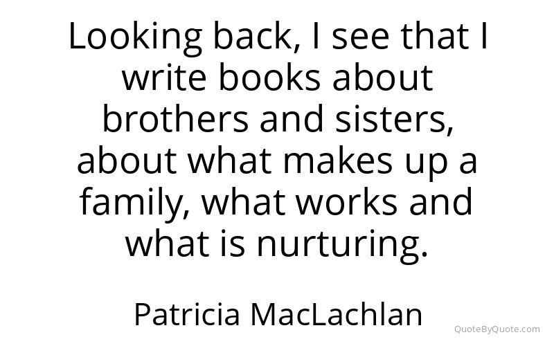 Preview image for this quote by Patricia MacLachlan