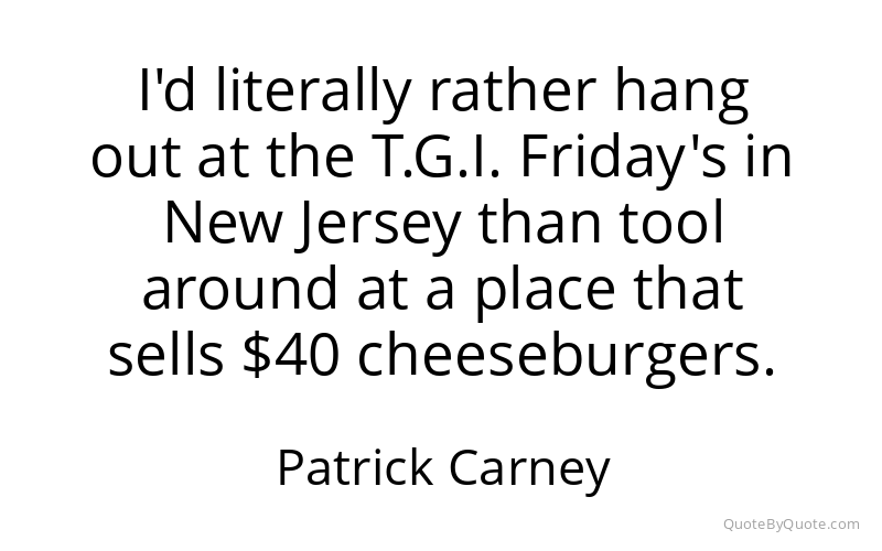 Preview image for this quote by Patrick Carney