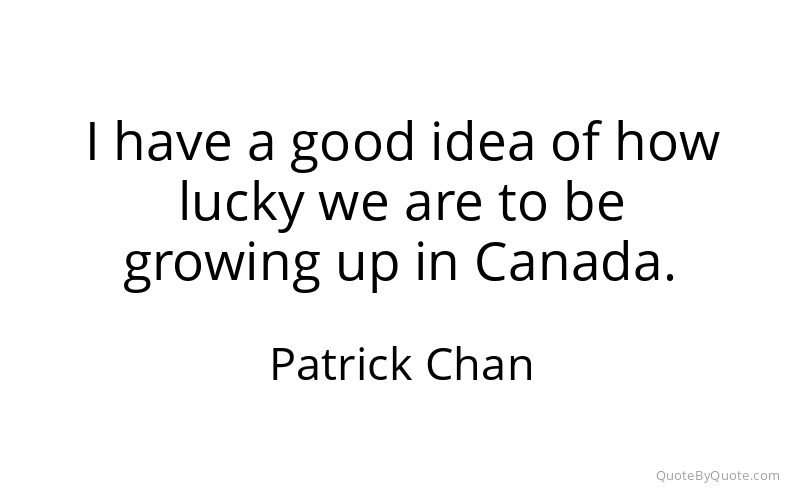 Preview image for this quote by Patrick Chan