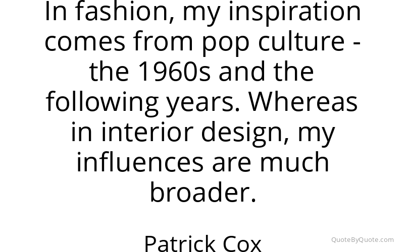Preview image for this quote by Patrick Cox