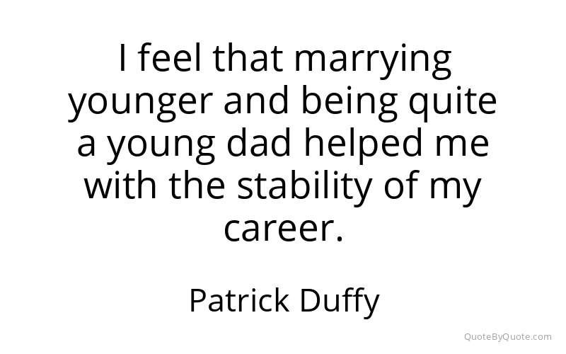 Preview image for this quote by Patrick Duffy