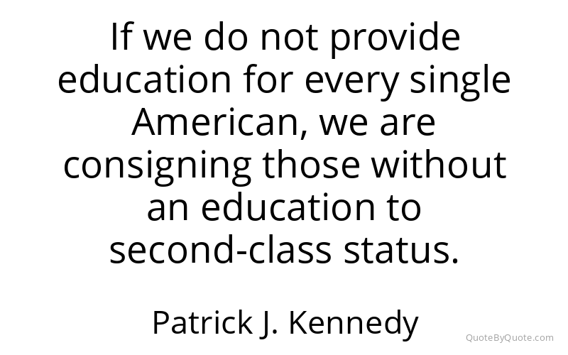Preview image for this quote by Patrick J. Kennedy