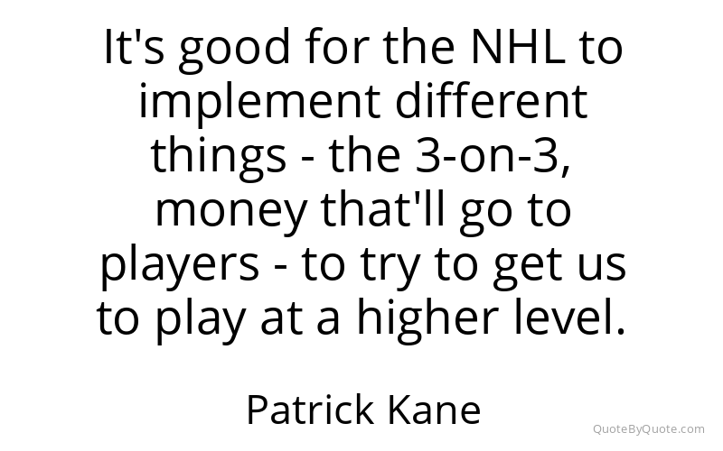 Preview image for this quote by Patrick Kane