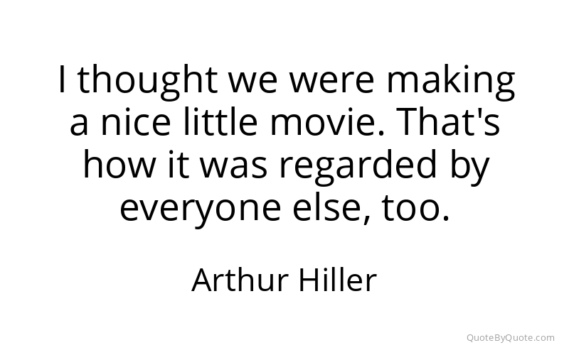 Preview image for this quote by Arthur Hiller