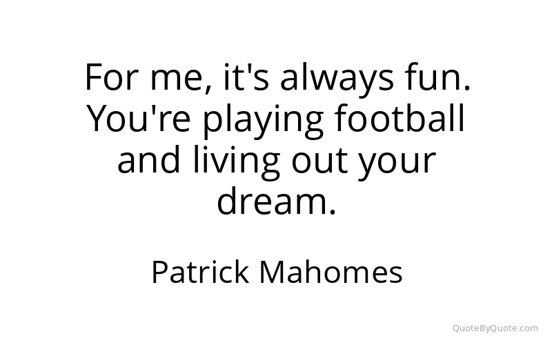 Preview image for this quote by Patrick Mahomes