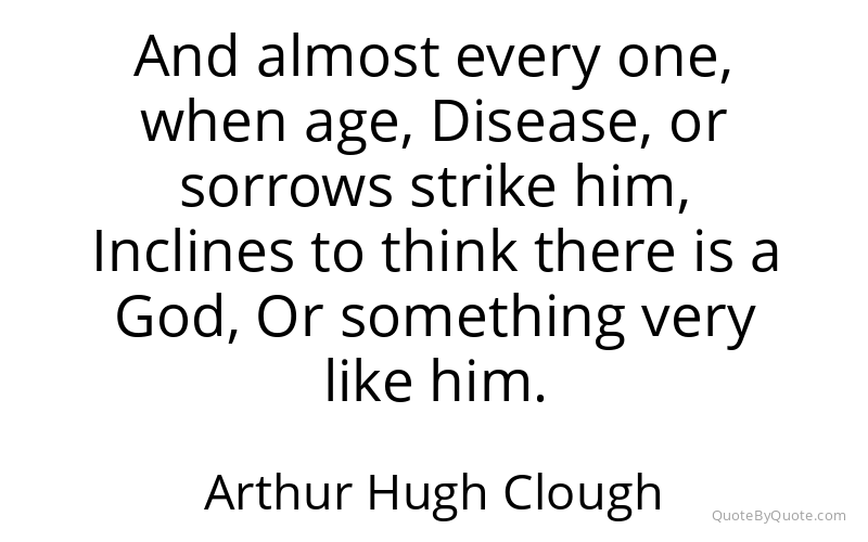 Preview image for this quote by Arthur Hugh Clough