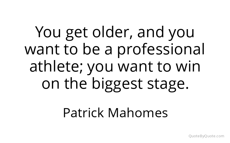 Preview image for this quote by Patrick Mahomes