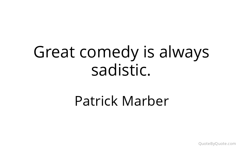 Preview image for this quote by Patrick Marber