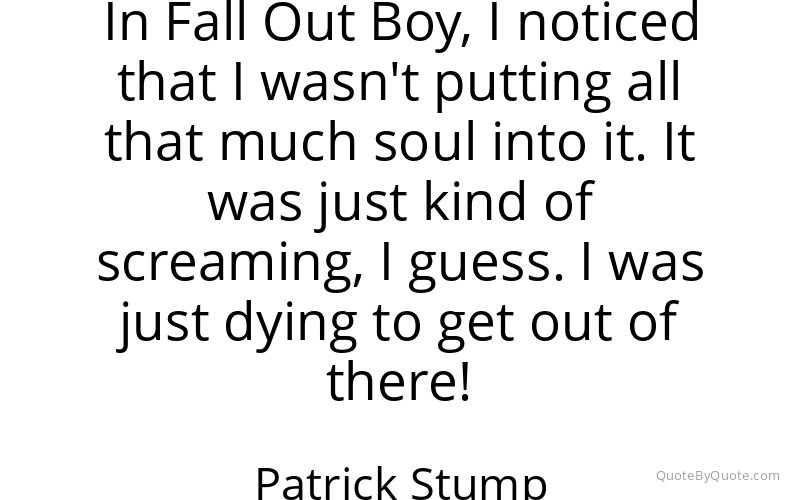Preview image for this quote by Patrick Stump
