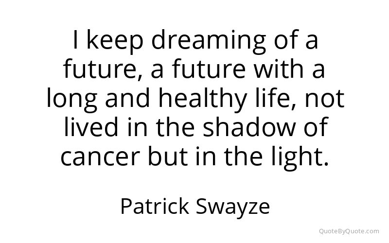 Preview image for this quote by Patrick Swayze