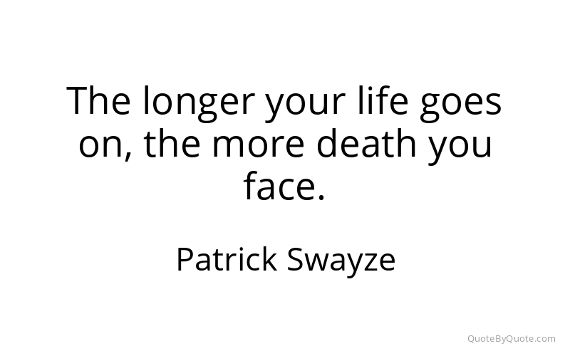 Preview image for this quote by Patrick Swayze