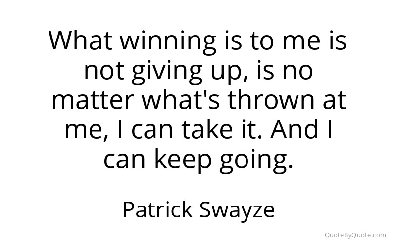 Preview image for this quote by Patrick Swayze