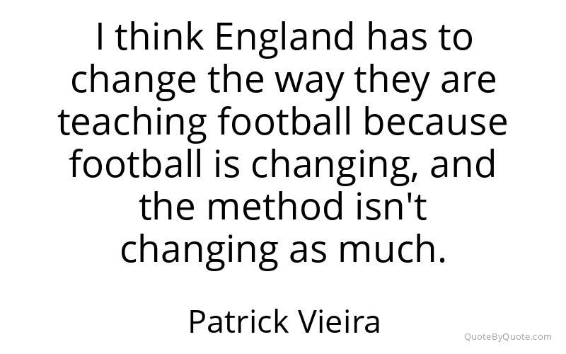 Preview image for this quote by Patrick Vieira
