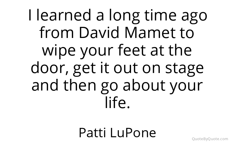 Preview image for this quote by Patti LuPone